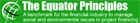The Equator Principles. A benchmark for the financial industry to manage social and evironmental issues in project financing